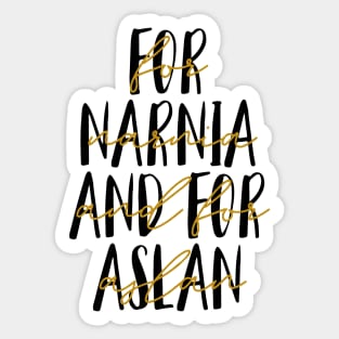 For Narnia and For Aslan Sticker